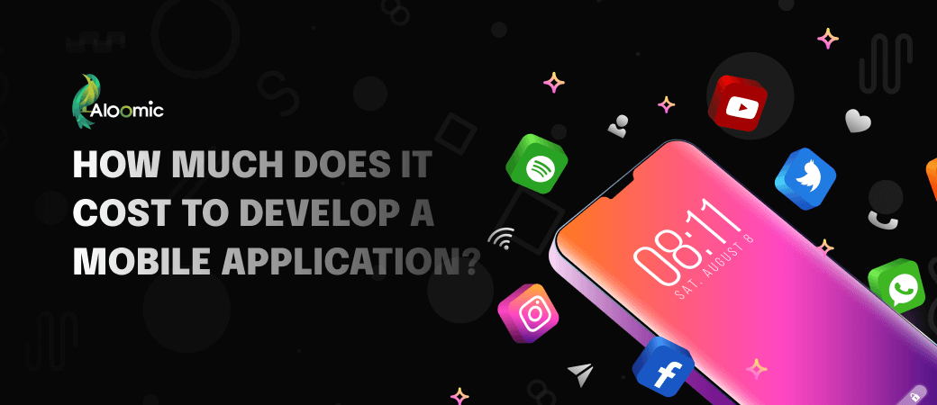 How Much Does it Cost to Develop a Mobile Application?