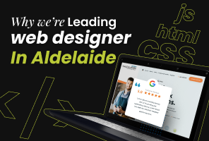 Why We’re Leading Web Designer Adelaide